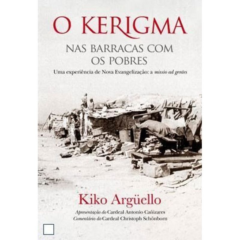 KERIGMA, O - NAS BARRACAS COM OS POBRES