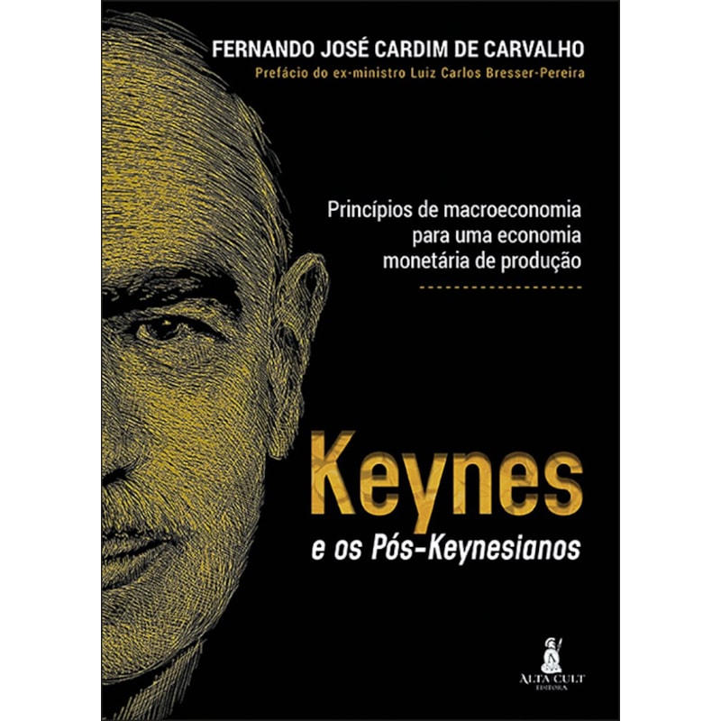 Keynes e os pós-keyneasianos: princípios de macroeconomia para uma economia monetária de produção