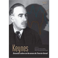 KEYNES - ENSAIOS SOBRE OS 80 ANOS DA TEORIA GERAL