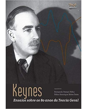 KEYNES - ENSAIOS SOBRE OS 80 ANOS DA TEORIA GERAL