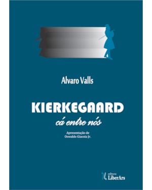 KIERKEGAARD, CÁ ENTRE NÓS