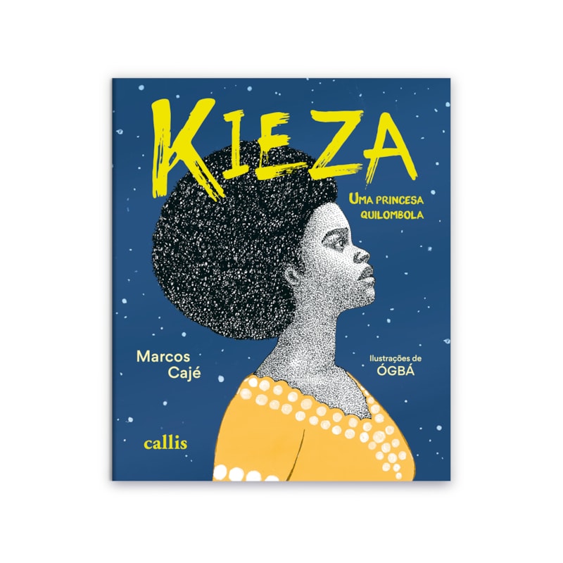 KIEZA, UMA PRINCESA QUILOMBOLA: UMA AVENTURA SOBRE CORAGEM, RAÍZES AFRICANAS E A LUTA PELA LIBERDADE