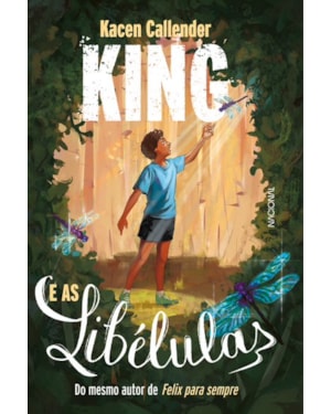 KING E AS LIBÉLULAS: COM BRINDE