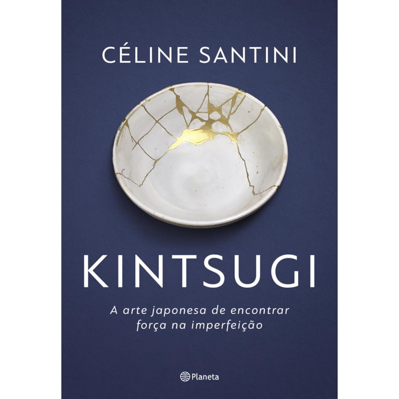 KINTSUGI: A ARTE JAPONESA DE ENCONTRAR FORÇA NA IMPERFEIÇÃO