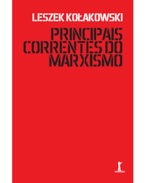 KIT 3 VOLUMES - PRINCIPAIS CORRENTES DO MARXISMO