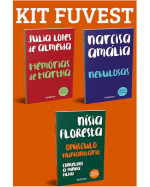KIT FUVEST - OPÚSCULO HUMANITÁRIO E CONSELHOS À MINHA FILHA + NEBULOSAS + MEMÓRIAS DE MARTHA