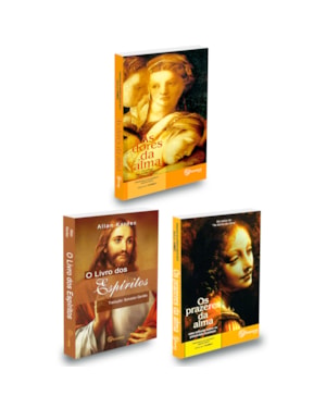 KIT LIVRO DOS ESP. BOA NOVA+OS PRAZERES DA ALMA+ AS DORES DA ALMA