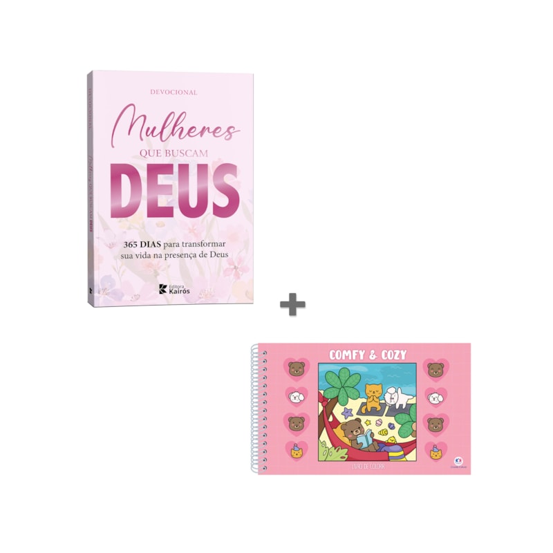 Kit - Mulheres que buscam Deus e Comfy and Cozy Pink