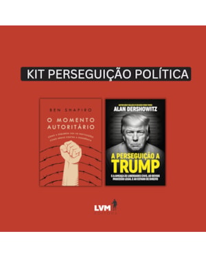 KIT PERSEGUIÇÃO POLÍTICA