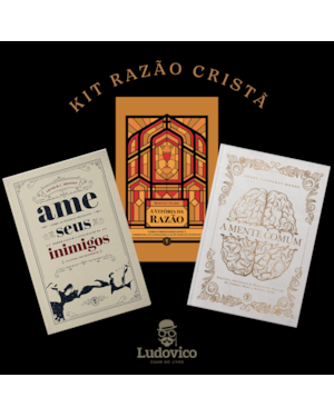 KIT RAZÃO CRISTÃ: EDIÇÃO DE LUXO