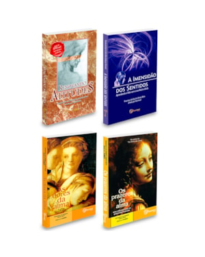 KIT RENOVANDO ATITUDES, A IMENSIDÃO DOS SENTIDOS, AS DORES DA ALMA E OS PRAZERES DA ALMA