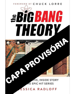 KIT THE BIG BANG THEORY: A HISTÓRIA DEFINITIVA DOS BASTIDORES DA SÉRIE