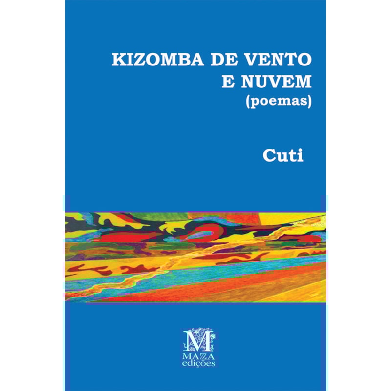 KIZOMBA DE VENTO E NUVEM (POEMAS)
