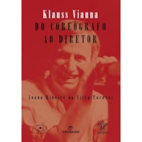 KLAUSS VIANNA - DO COREOGRAFO AO DIRETOR - 1