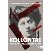 Kollontai: desfazer a família, refazer o amor