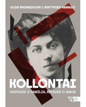 Kollontai: desfazer a família, refazer o amor
