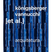 KÖNIGSBERGER VANNUCCHI [ET AL.] ARQUITETURA