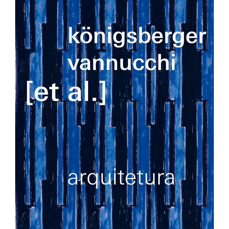 KÖNIGSBERGER VANNUCCHI [ET AL.] ARQUITETURA