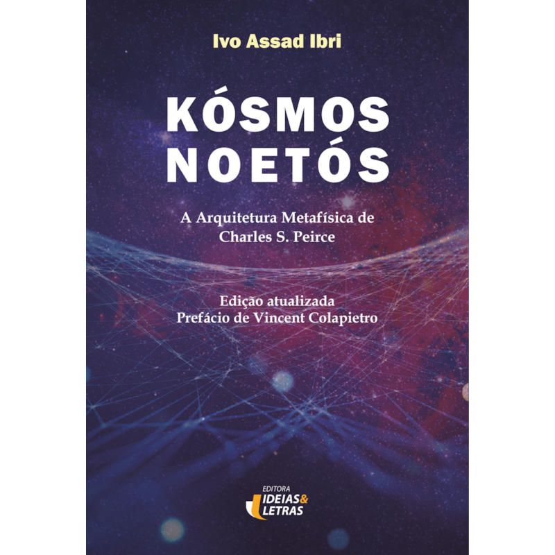 Kósmos Noetós: A arquitetura metafísica de Charles S. Peirce
