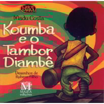 KOUMBA E O TAMBOR DIAMBE - COL. GRIOT MIRIM