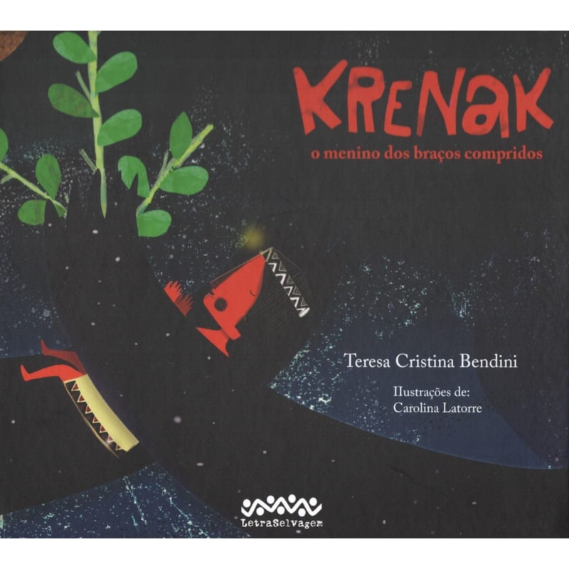KRENAK: O MENINO DOS BRAÇOS COMPRIDOS