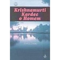 KRISHNAMURTI, KARDEC, O HOMEM - 1