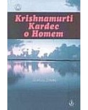 KRISHNAMURTI, KARDEC, O HOMEM - 1