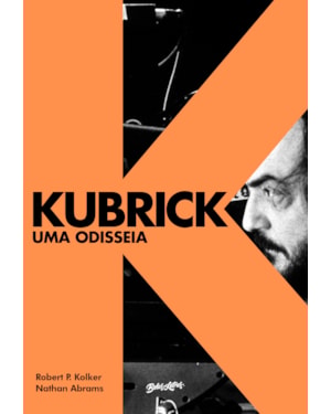KUBRICK: UMA ODISSEIA