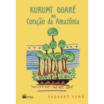 KURUMI GUARÉ NO CORAÇÃO DA AMAZÔNIA