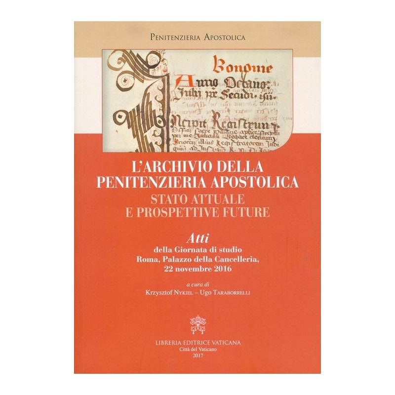 L' ARCHIVIO DELLA PENITENZIERIA APOSTOLICA. STATO ATTUALE E PROSPETTIVE FUTURE