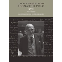 (L.P. XVII) NIETZSCHE COMO PENSADOR DE DUALIDADES