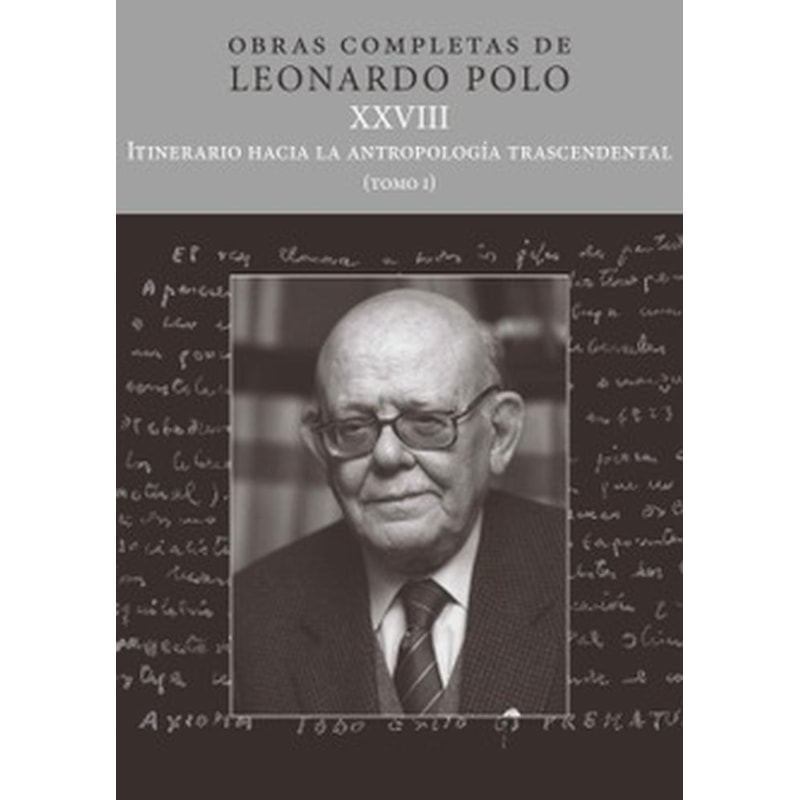 (L.P. XXVIII) ITINERARIO HACIA LA ANTROPOLOGÍA TRASCENDENTAL
