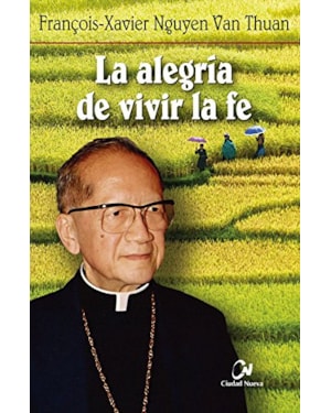 LA ALEGRIA DE VIVIR LA FE