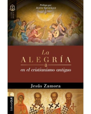 LA ALEGRÍA EN EL CRISTIANISMO ANTIGUO
