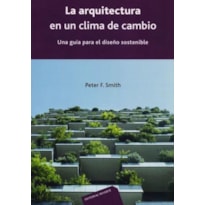 La arquitectura en un clima de cambio. Una guía para el diseño sostenible