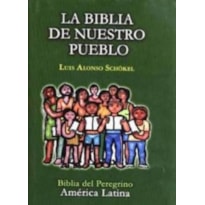 LA BIBLIA DE NUESTRO PUEBLO: BIBLIA DEL PEREGRINO. AMERICA LATINA