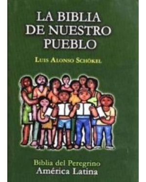 LA BIBLIA DE NUESTRO PUEBLO: BIBLIA DEL PEREGRINO. AMERICA LATINA