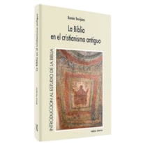 LA BIBLIA EN EL CRISTIANISMO ANTIGUO