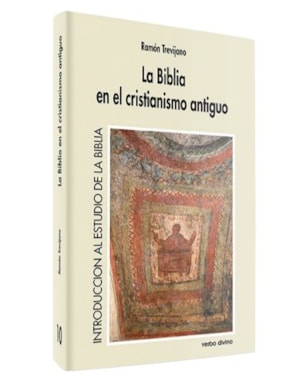 LA BIBLIA EN EL CRISTIANISMO ANTIGUO