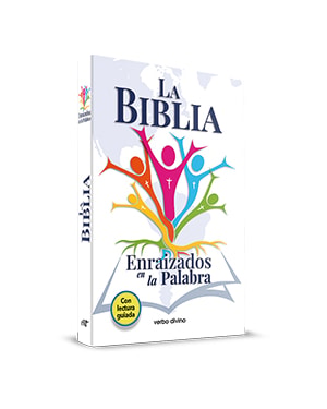 LA BIBLIA. ENRAIZADOS EN LA PALABRA