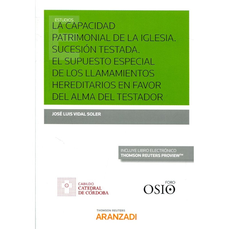 LA CAPACIDAD PATRIMONIAL DE LA IGLESIA - SUCESIÓN TESTADA - EL SUPUESTO ESPECIAL DE LOS LLAMAMIENTOS HEREDITARIOS EN FAVOR DEL ALMA DEL TESTADOR