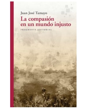LA COMPASIÓN EN UN MUNDO INJUSTO