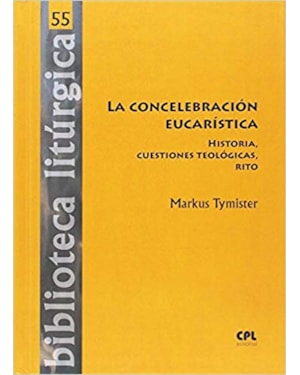 LA CONCELEBRACIÓN EUCARÍSTICA