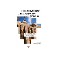 LA CONSERVACIÓN Y LA RESTAURACIÓN EN EL SIGLO XX