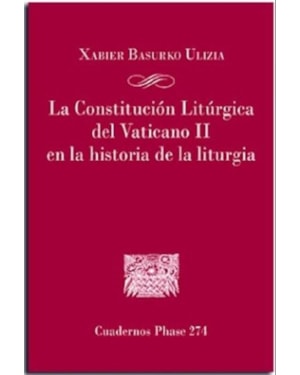 LA CONSTITUCION LITURGICA DEL VATICANO II EN LA HISTORIA DE LA LITURGIA