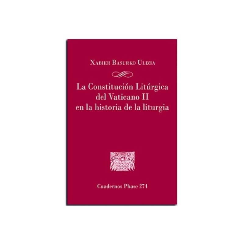 LA CONSTITUCION LITURGICA DEL VATICANO II EN LA HISTORIA DE LA LITURGIA