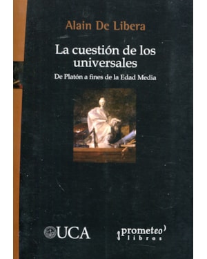 LA CUESTIÓN DE LOS UNIVERSALES -
DE PLATÓN A FINES DE LA EDAD MEDIA