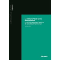 LA "DIAKONIA" DE LA FORMA DEL MATRIMONIO