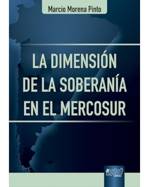 LA DIMENSIÓN DE LA SOBERANÍA EN EL MERCOSUR