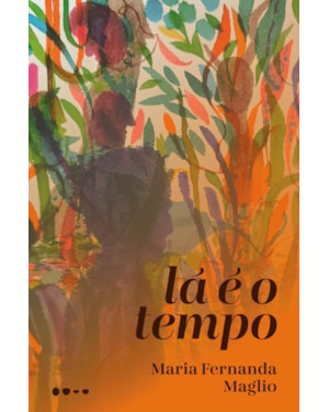 Lá é o tempo